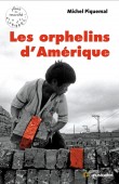 Couverture du livre Les orphelins d'Amérique - Michel Piquemal