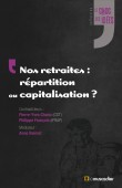 Choc des idées - Nos retraites : répartition ou capitalisation ?