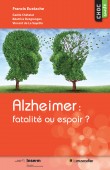 Couverture du livre "Alzheimer : fatalité ou espoir ?" - Francis Eustache et al. - collection "Choc santé" - ISBN 979-10-90685-30-7