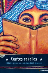 Couverture du livre "Contes rebelles - Récits du sous-commandant Marcos"