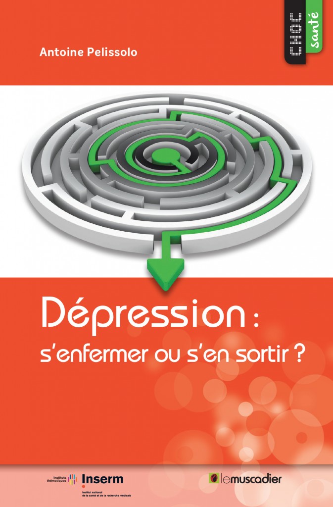 Couverture du livre "Dépression : s'enfermer ou s'en sortir ?" d'Antoine Pelissolo