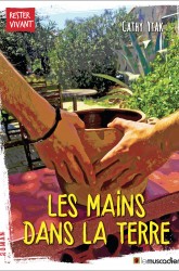 Couverture du livre Les mains dans la terre - Cathy Ytak - ISBN 9791090685703