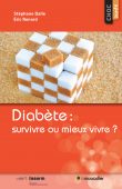 Couverture du livre "Diabète : survivre ou mieux vivre ?" - coll. Choc santé - ISBN 979-10-90685-44-4