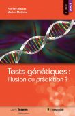 Couverture du livre "Tests génétiques : illusion ou prédiction ?" - ISBN 979-10-90685-67-3
