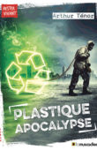Couverture du livre "Plastique apocalypse" d'Arthur Ténor - ISBN 9791096935093
