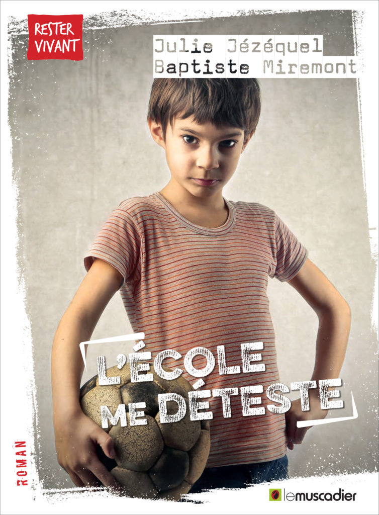 Couverture du livre L'école me déteste (ISBN 9791096935246)