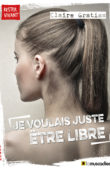 Couverture du livre Je voulais juste être libre - Claire Gratias - ISBN 9791096935321