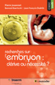 Couverture du livre Recherches sur l'embryon : dérive ou nécessité ? - ISBN 979-10-96935-33-8