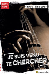 Couverture du livre "Je suis venu te chercher" - Hervé Mestron - ISBN 9791096935390