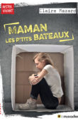 Couverture du livre Maman les p'tits bateaux de Claire Mazard - ISBN 9791096935499