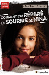 Couverture du livre "Comment j'ai réparé le sourire de Nina" - ISBN 9791096935666
