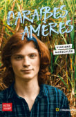 Couverture du livre Caraïbes amères de Vinciane Moeschler - ISBN 9791096935963