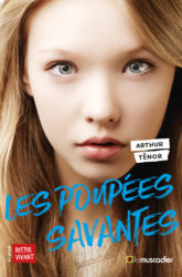Couverture du livre Les poupées savantes d'Arthur Ténor - ISBN 9782383020011