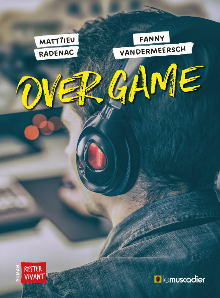 Couverture du livre Over Game de Matt7ieu Radenac et Fanny Vandermeersch - ISBN 9782383020028