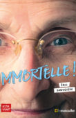Couverture du livre Immortelle ! de Éric Sanvoisin - ISBN 9782383020042