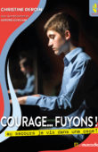 Couverture du livre Courage... fuyons ! de Christine Deroin - ISBN 9782383020073