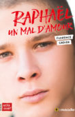 Couverture du livre "Raphaël, un mal d'amour" - Florence Cadier - EAN 9782383020035