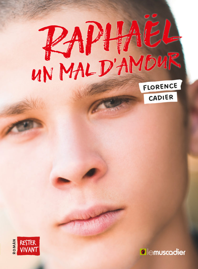 Couverture du livre "Raphaël, un mal d'amour" - Florence Cadier - EAN 9782383020035