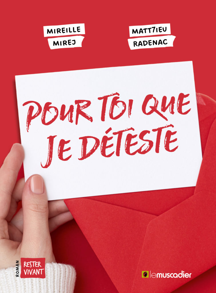 Couverture du livre "Pour toi que je déteste" - Mireille Mirej et Matt7ieu Radenac - EAN 9782383020059