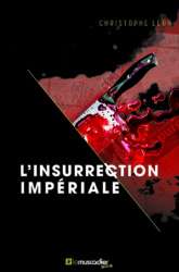 Couverture du livre L'insurrection impériale de Christophe Léon - ISBN 9782383020103