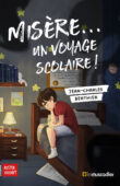 Couverture du livre "Misère... un voyage scolaire !" - ISBN 9782383020585